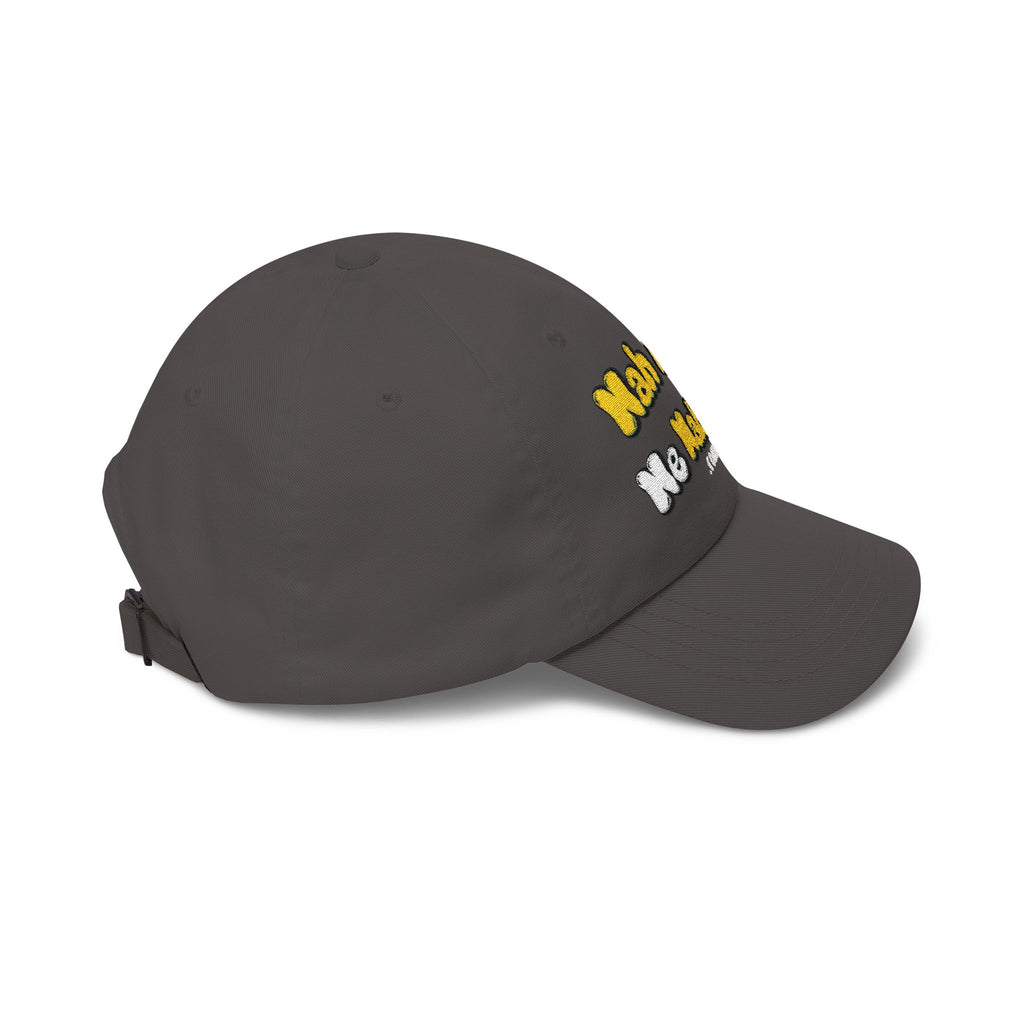 Nah Nah Me Nah Nah embroidered Dad Cap | Camo+ baseball hat